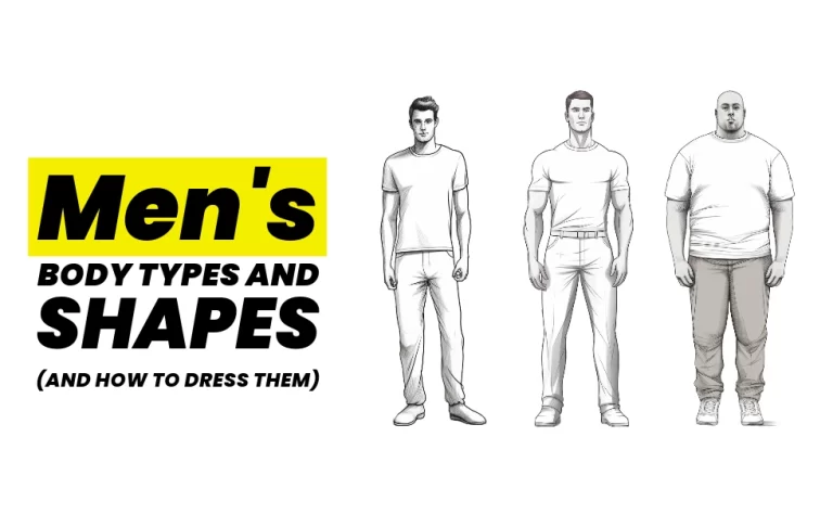 Understanding Men’s Body Types and Shapes (How to Dress Them)